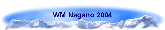 WM Nagano 2004